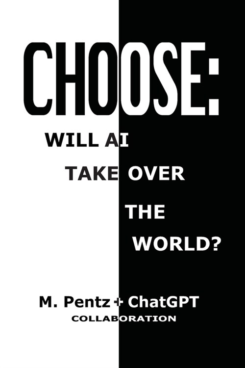Choose: Will AI Take Over the World? (Paperback)