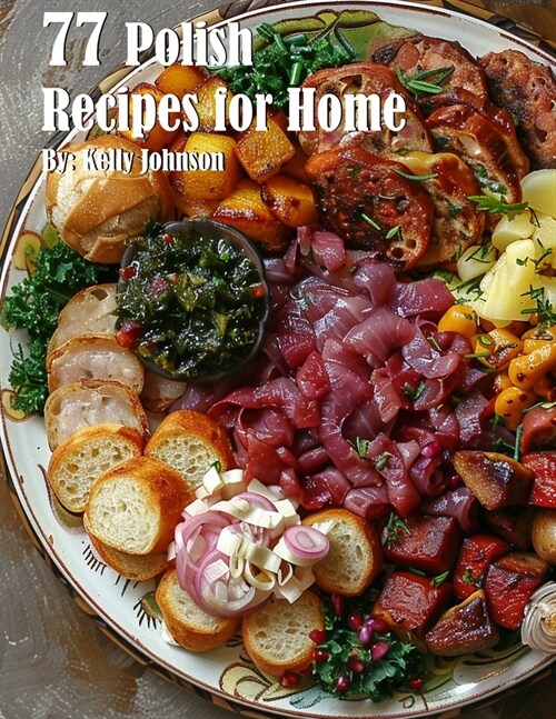 77 Polish Recipes for Home (Paperback)