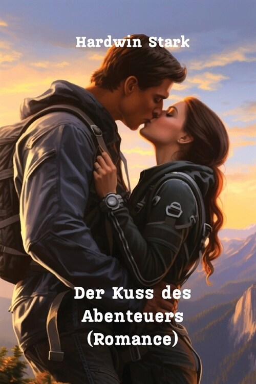 Der Kuss des Abenteuers (Romance) (Paperback)