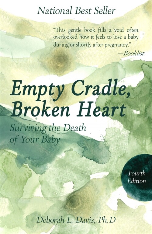 Empty Cradle, Broken Heart: Surviving the Death of Your Baby (Paperback, 4)