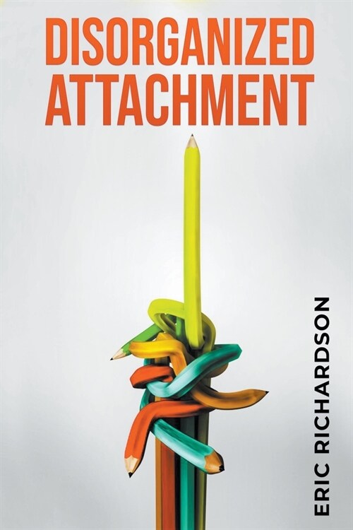 Disorganized Attachment (Paperback)