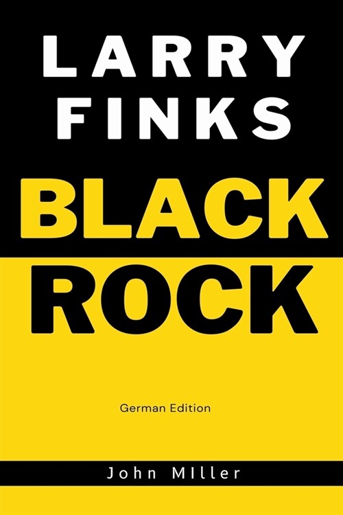 Larry Finks BlackRock (Paperback)