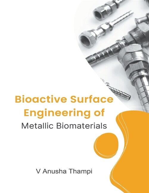 Bioactive Surface Engineering of Metallic Biomaterials (Paperback)