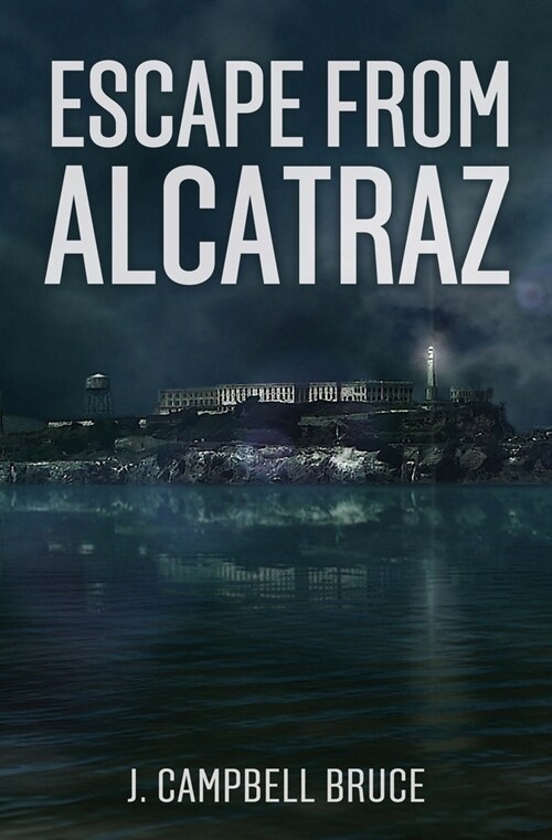Escape from Alcatraz: A Farewell to the Rock (Paperback)