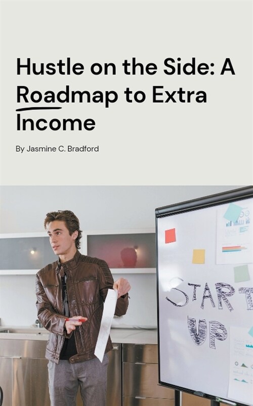 Hustle on the Side: A Roadmap to Extra Income (Paperback)