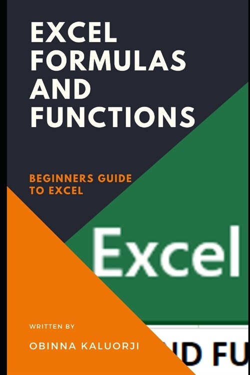 Excel Formulas And Functions: Beginners Guide To Excel (Paperback)