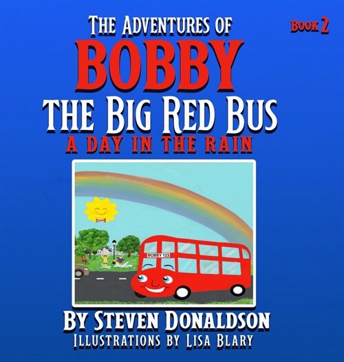 The Adventures of Bobby the Big Red Bus: A Day in the Rain (Hardcover, 2)