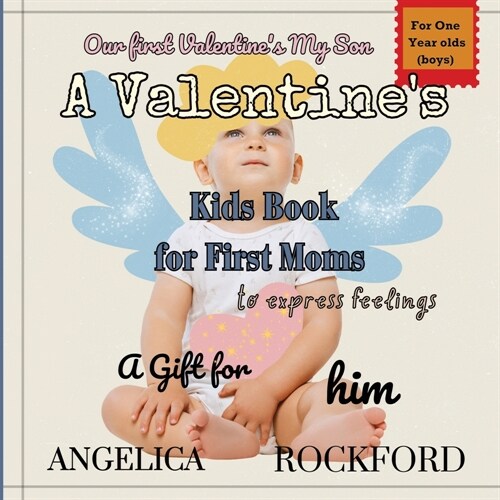 Our First Valentines, My Son: Including Pregnant Moms.: A Rhyming Read-aloud for Toddlers to Express Your Feelings and Love (Paperback)