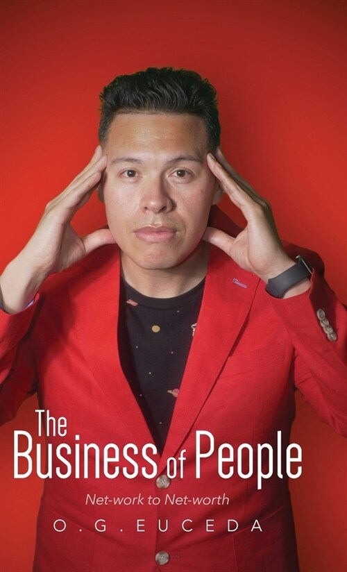 The Business of People: Net-work to Net-worth (Hardcover)