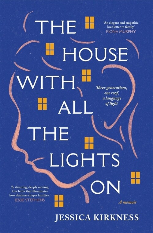 The House with All the Lights on: Three Generations, One Roof, a Language of Light (Paperback)