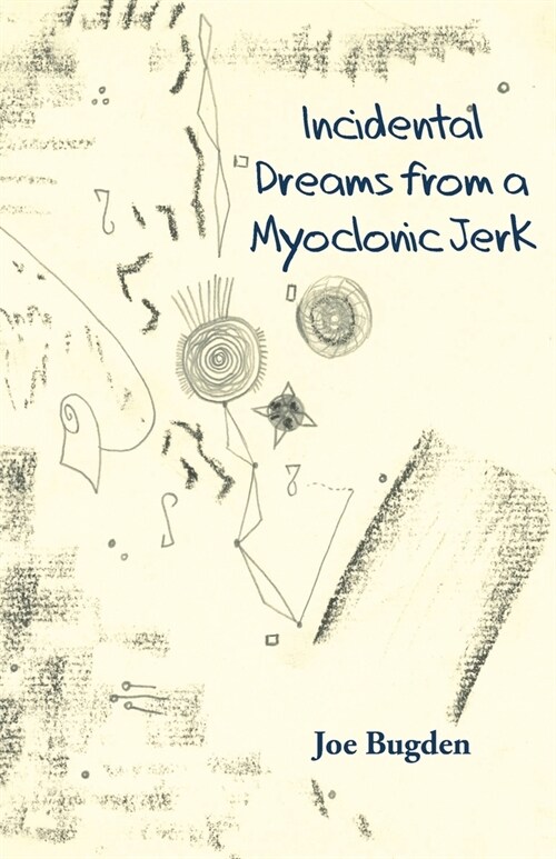 Incidental Dreams from a Myoclonic Jerk (Paperback)