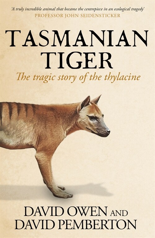 Tasmanian Tiger: The Tragic Story of the Thylacine (Paperback, 2)