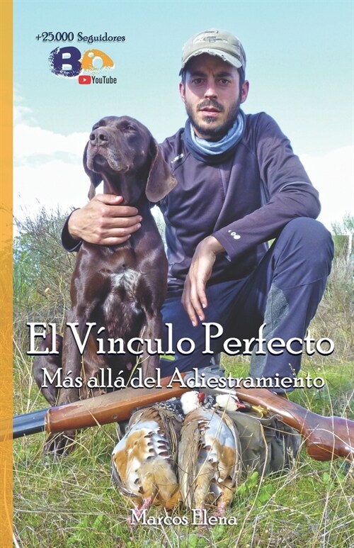 El V?culo Perfecto: M? all?del Adiestramiento (Paperback)