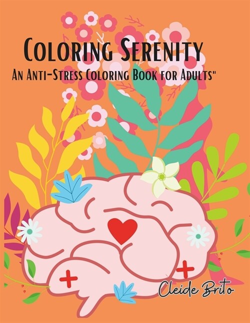 Coloring Serenity: An Anti-Stress Coloring Book for Adults (Paperback)