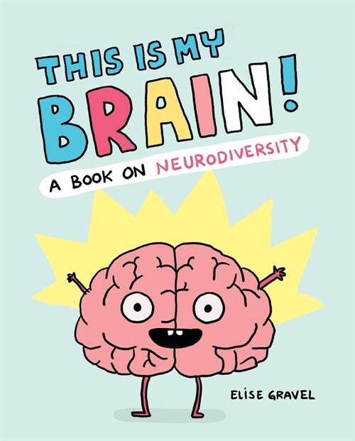 This Is My Brain!: A Book on Neurodiversity (Hardcover)