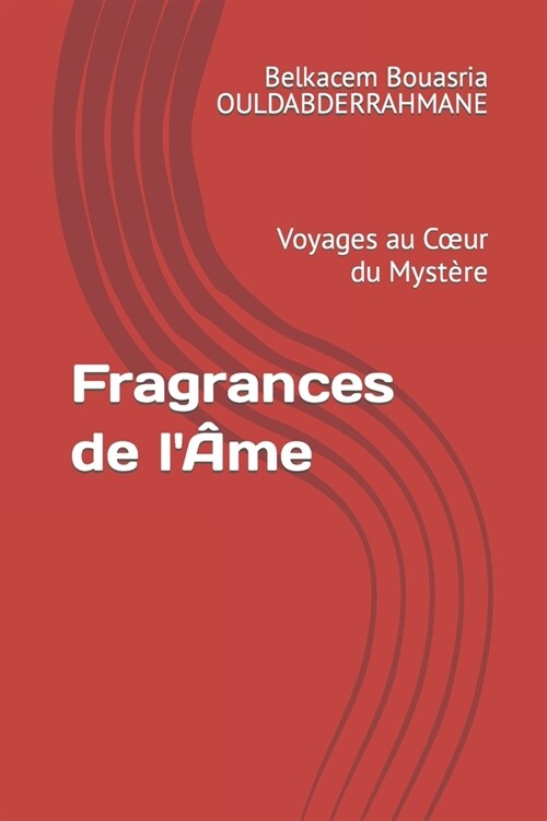 Fragrances de l헿e: Voyages au Coeur du Myst?e (Paperback)