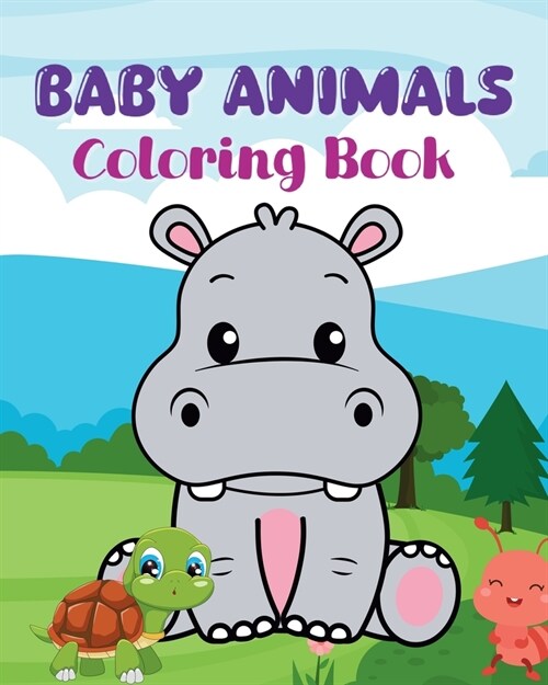 Baby Animals Coloring Book: Big and adorable illustrations (Paperback)