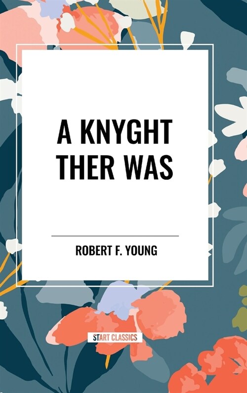 A Knyght Ther Was (Hardcover)