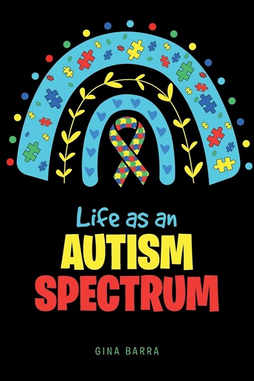Life as an Autism Spectrum (Paperback)