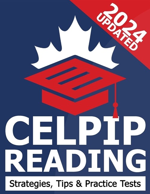 CELPIP Reading - CELPIP General Practice Test, Exam Strategies and Tips (Paperback)