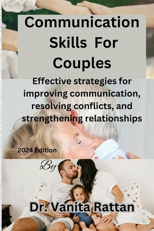 Communication Skills For Couples: Effective strategies for improving communication, resolving conflicts, and strengthening relationships (Paperback)