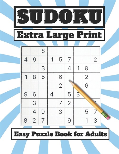 Extra Large Print Easy Sudoku Puzzle Book for Adults: Over 100 Beginner Friendly puzzles, Simple Brain Games Book For Adults and senior (Paperback)