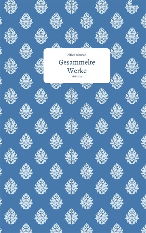 Gesammelte Werke: 1818-1825 (Paperback)