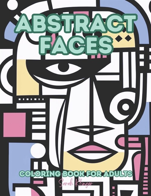 Abstract faces: Coloring Book for Adults (Paperback)