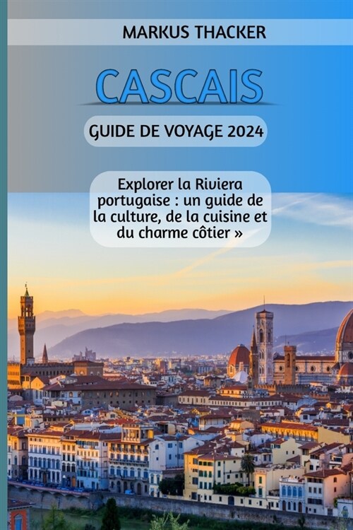 Cascais Guide de voyage 2024 (Paperback)