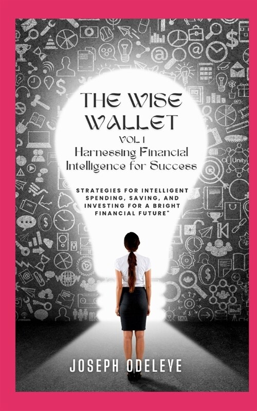 The Wise Wallet: Elevate Your Financial Intelligence (Paperback)