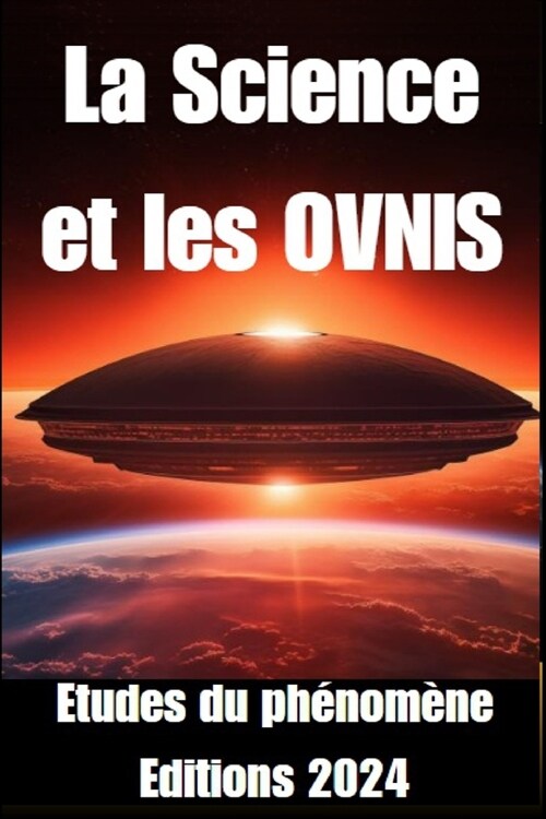 La Science et les OVNIS: Etudes du ph?om?e (Paperback)