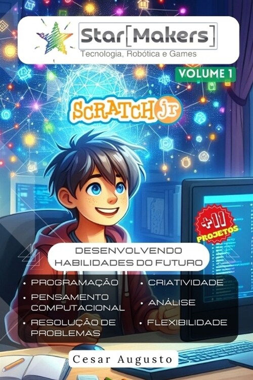 Desenvolvendo Habilidades do Futuro (Vol.1): Criando Jogos e Hist?ias Interativas com Scratch Jr (Paperback)