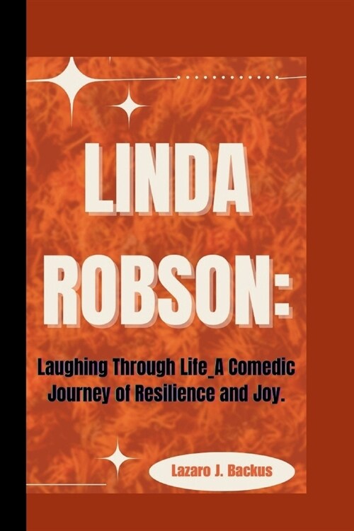 Linda Robson: : Laughing Through Life_A Comedic Journey of Resilience and Joy. (Paperback)