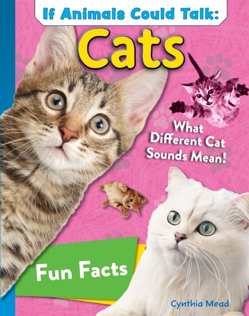 If Animals Could Talk: Cats: Learn Fun Facts about the Things Cats Do! (Hardcover)
