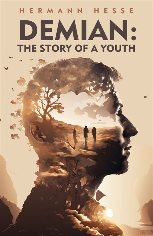 Demian: The Story of a Youth: The Story of a Youth by Hermann Hesse and Thomas Mann (Paperback)