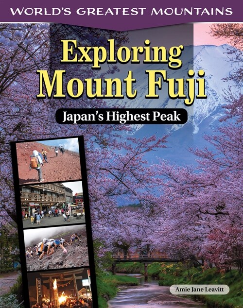 Exploring Mount Fuji: Japans Highest Peak (Paperback)