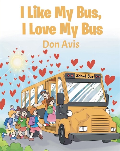 I Like My Bus, I Love My Bus (Paperback)