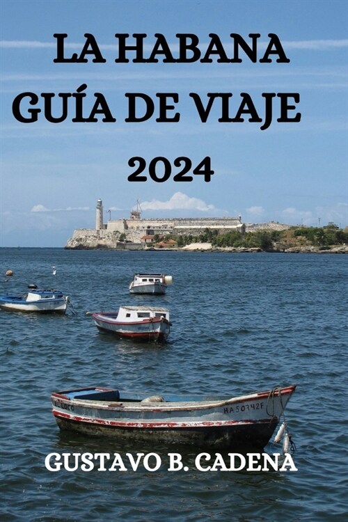La Habana Gu? de Viaje 2024 (Paperback)