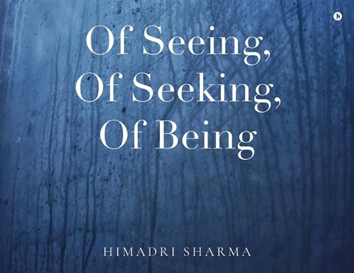 Of Seeing, Of Seeking, Of Being (Paperback)