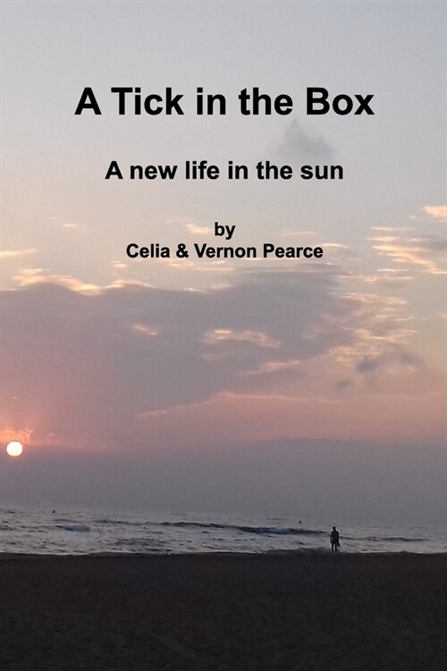 A Tick in the Box: A new life in the sun (Paperback)