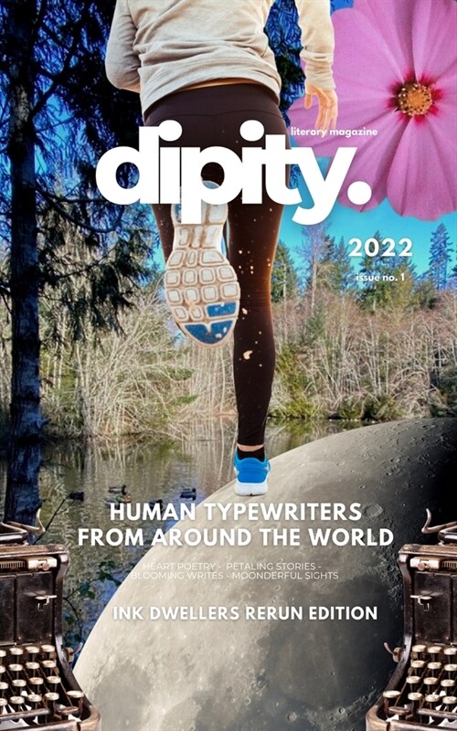 Dipity Literary Magazine Issue #1 (Ink Dwellers Rerun): Fall 2022 - Softcover Standard Edition (Paperback)