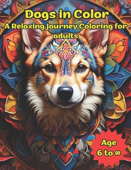 Dogs in Color: A Relaxing Journey Coloring for adults (Paperback)