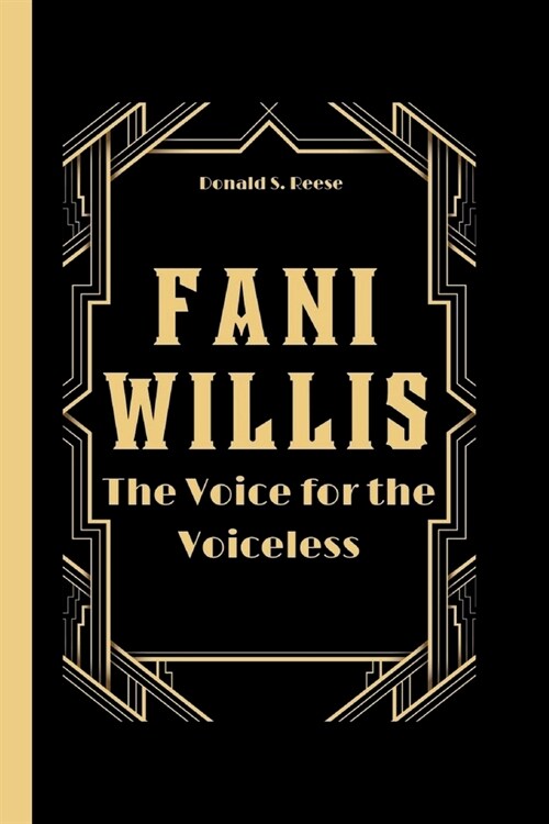 Fani Willis: The Voice for the Voiceless (Paperback)