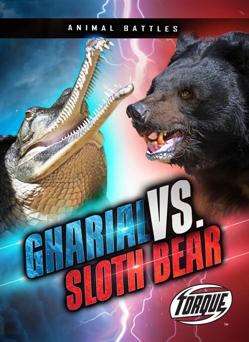 Gharial vs. Sloth Bear (Library Binding)