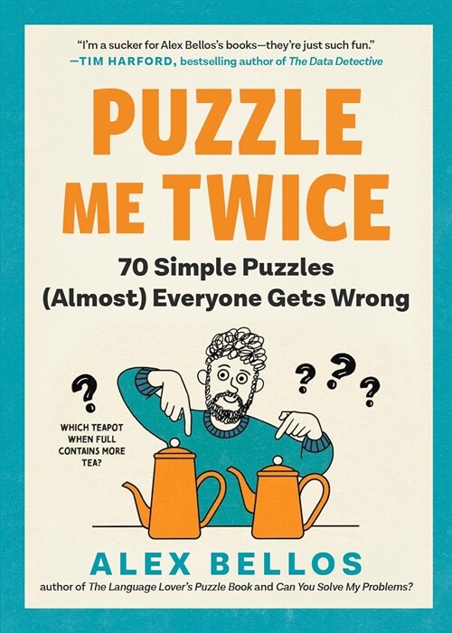 Puzzle Me Twice: 70 Simple Puzzles (Almost) Everyone Gets Wrong (Paperback)