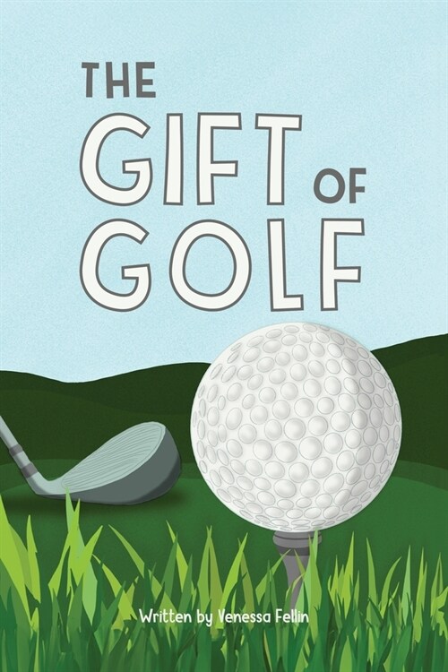 The Gift Of Golf (Paperback)