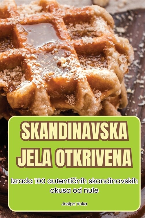 Skandinavska Jela Otkrivena (Paperback)