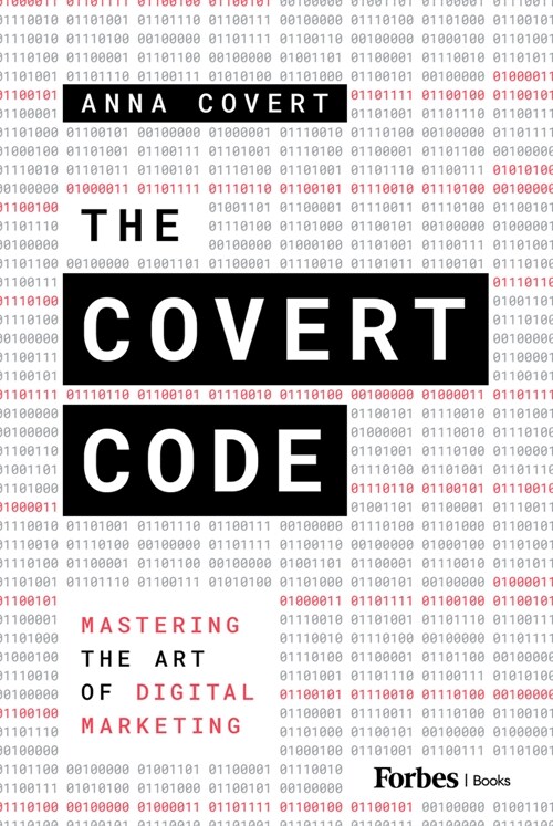 The Covert Code: Mastering the Art of Digital Marketing (Hardcover)