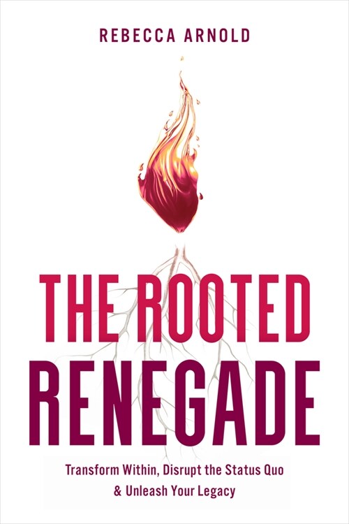 The Rooted Renegade (Hardcover)