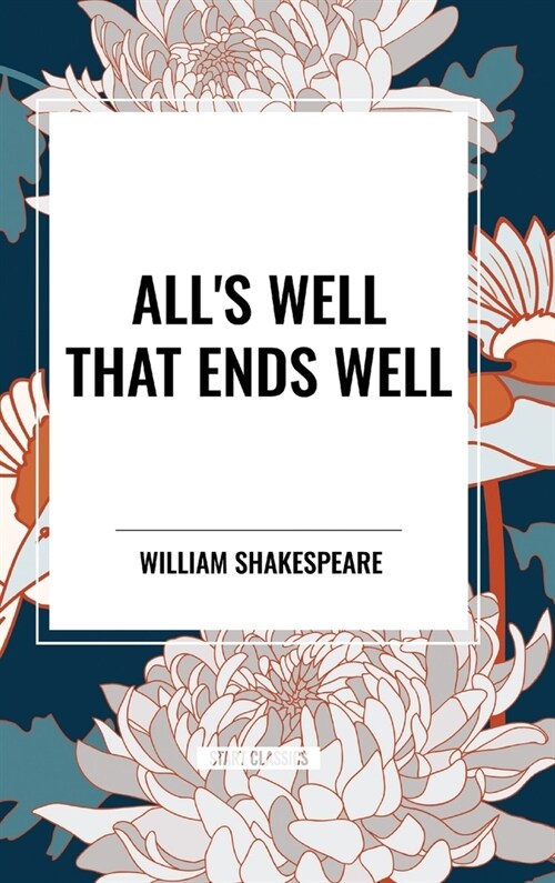 Alls Well That Ends Well (Hardcover)